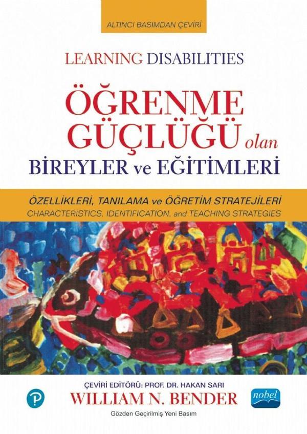 ÖĞRENME GÜÇLÜĞÜ OLAN BİREYLER ve EĞİTİMLERİ / Learning Disabilities - Nobel Akademik Yayıncılık - Image 1