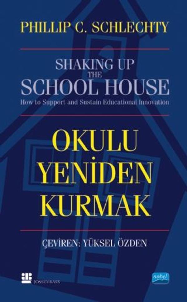 OKULU YENİDEN KURMAK - Shaking Up The Schoolhouse - Nobel Akademik Yayıncılık - Image 1