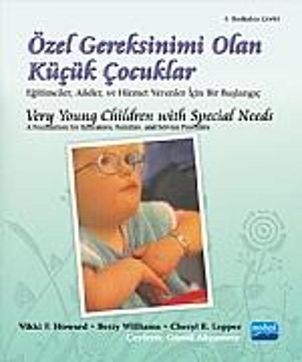 ÖZEL GEREKSİNİMİ OLAN KÜÇÜK ÇOCUKLAR / Very Young Children With Special Needs - Nobel Akademik Yayıncılık - Image 1