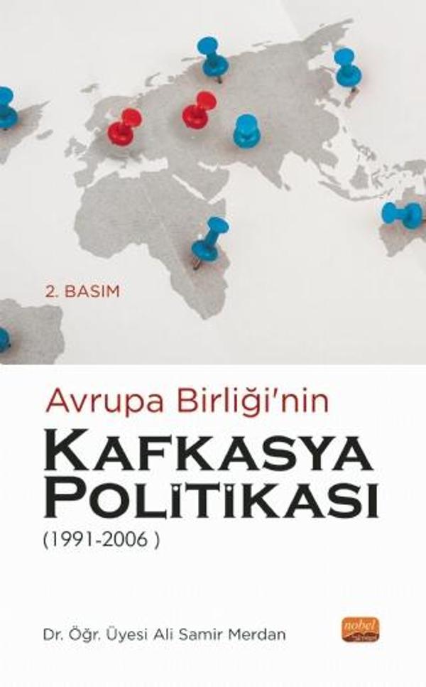 Avrupa Birliği’nin Kafkasya Politikası (1991-2006) - Nobel Bilimsel Eserler - Image 1