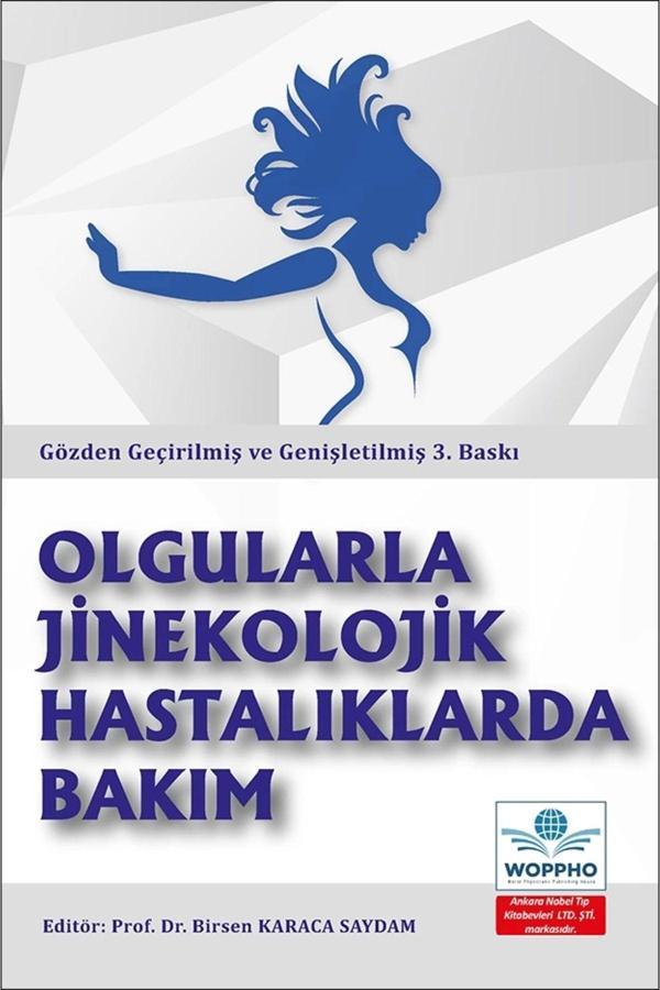 Olgularla Jinekolojik Hastalıklarda Bakım Gözden Geçirilmiş Ve Genişletilmiş 3. Baskı - Ankara Nobel Tıp - Image 1
