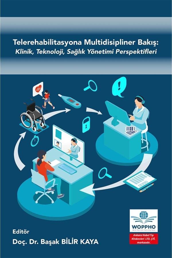 Telerehabilitasyona Multidisipliner Bakış: Klinik, Teknoloji, Sağlık Yönetimi Perspektifleri - Ankara Nobel Tıp - Image 1
