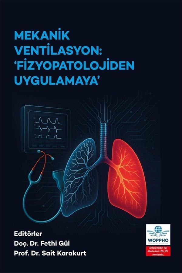Mekanik Ventilasyon: Fizyopatolojiden Uygulamaya - Ankara Nobel Tıp - Image 1