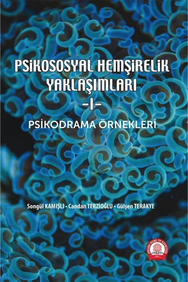 Psikososyal Hemşirelik Yaklaşımları-I Psikodrama Örnekleri - Ankara Nobel Tıp - Image 1