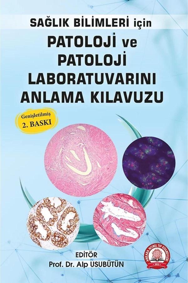 Patoloji Ve Patoloji Laboratuvarını Anlama Kılavuzu 2. Baskı - Ankara Nobel Tıp - Image 1