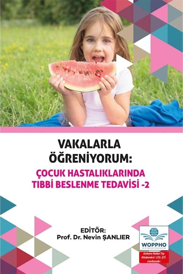 Vakalarla Öğreniyorum: Çocuk Hastalıklarında Tıbbi Beslenme Tedavisi -2 - Ankara Nobel Tıp - Image 1