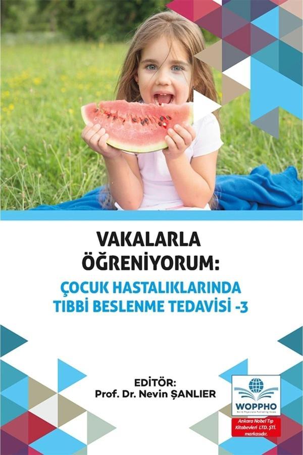 Vakalarla Öğreniyorum: Çocuk Hastalıklarında Tıbbi Beslenme Tedavisi -3 - Ankara Nobel Tıp - Image 1