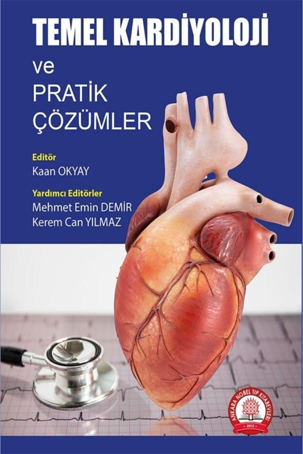 Temel Kardiyoloji Ve Pratik Çözümler-Kaan Okyay - Ankara Nobel Tıp - Image 1