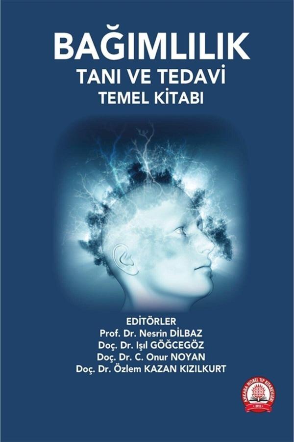 Bağımlılık Tanı Ve Tedavi Temel Kitabı - Ankara Nobel Tıp - Image 1