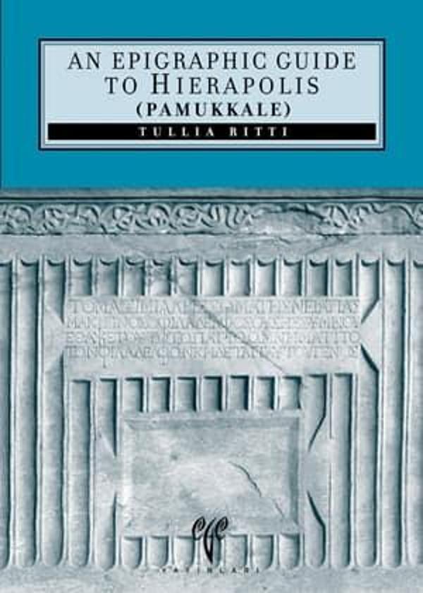An Epigraphic Guide to Hierapolis of Phrygia (Pamukkale) - Ege Basım - Image 1