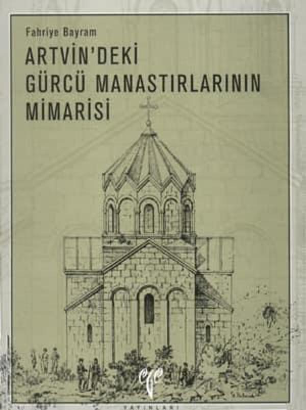 Artvin'deki Gürcü Manastırlarının Mimarisi - Ege Basım - Image 1
