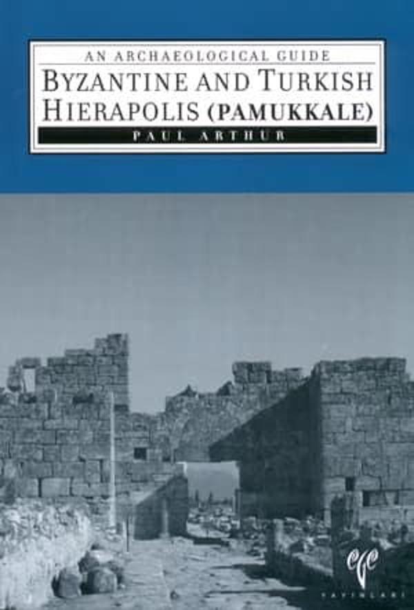 Byzantine and Turkish Hierapolis (Pamukkale) - An Archaeological Guide - Ege Basım - Image 1