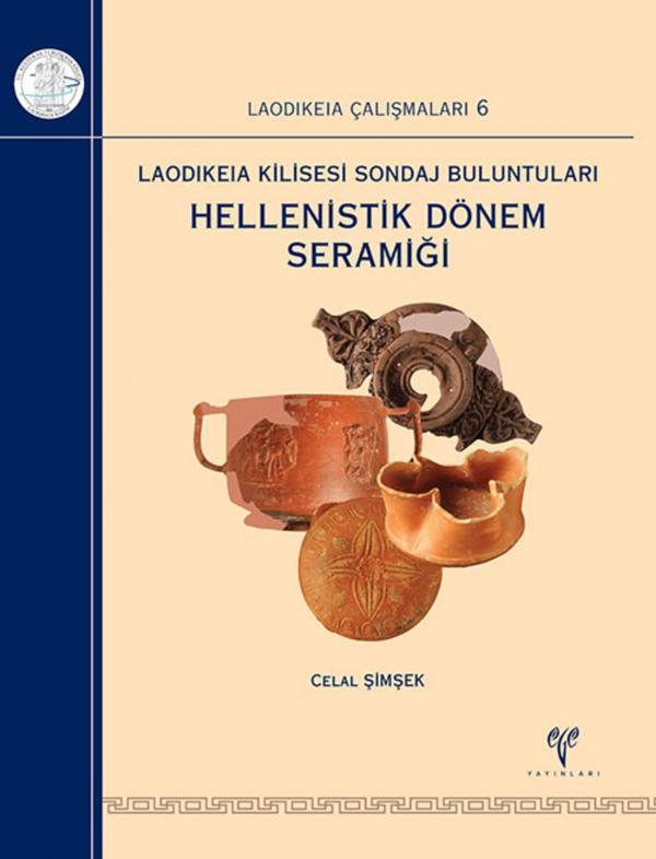 Laodikeia Kilisesi Sondaj Buluntuları Hellenistik Dönem Seramiği - Laodikeia Çalışmaları 6 - Ege Basım - Image 1