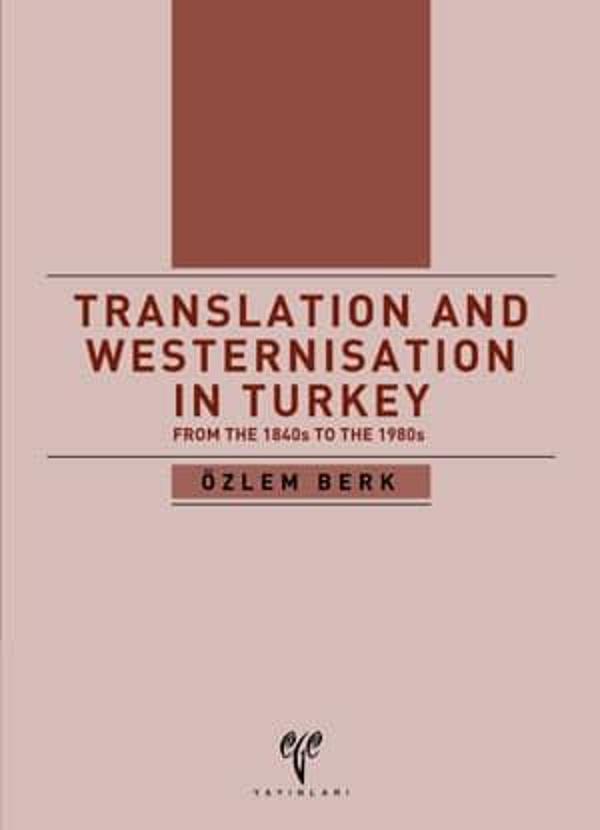 Translation and Westernisation in Turkey from the 1840s to the 1980s - Ege Basım - Image 1