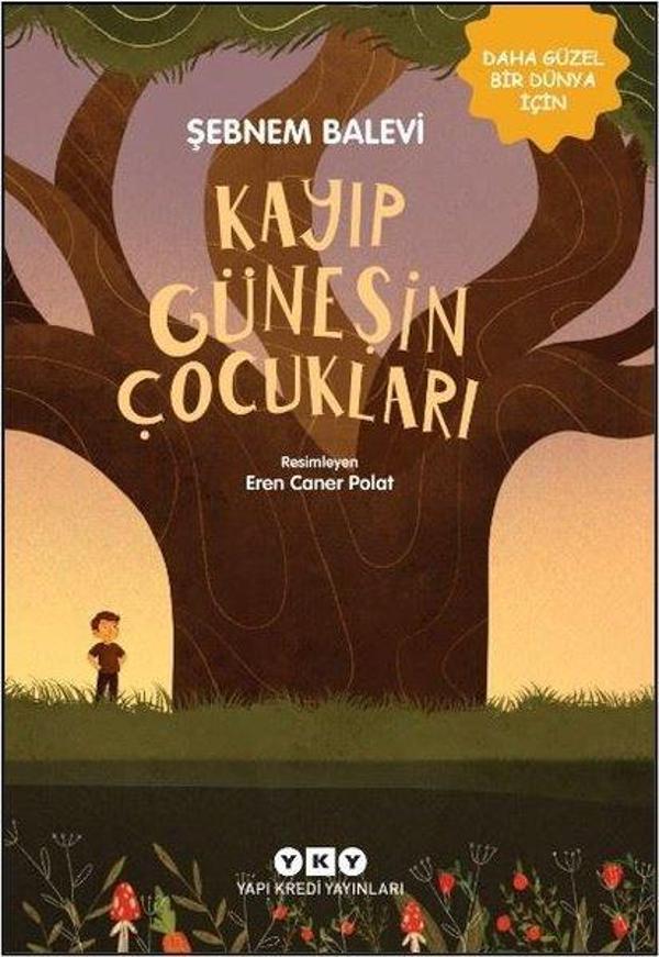 Kayıp Güneşin Çocukları - Daha Güzel Bir Dünya İçin - Yapı Kredi Yayınları - Image 1