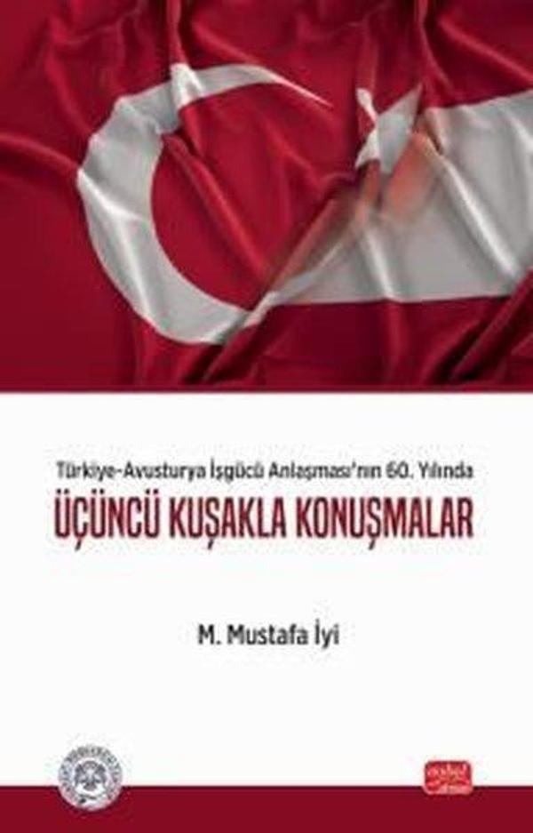 Türkiye - Avusturya İşgücü Anlaşması'nın 60. Yılında Üçüncü Kuşakla Konuşmalar - Nobel Bilimsel Eserler - Image 1