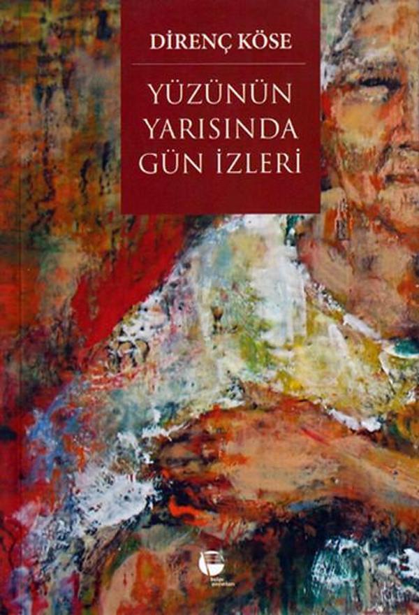 Yüzünün Yarısında Gün İzleri - Belge Yayınları - Image 1