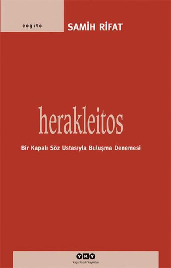HerakleitosBir Kapalı Söz Ustasıyla Buluşma Denemesi - Yapı Kredi Yayınları - Image 1