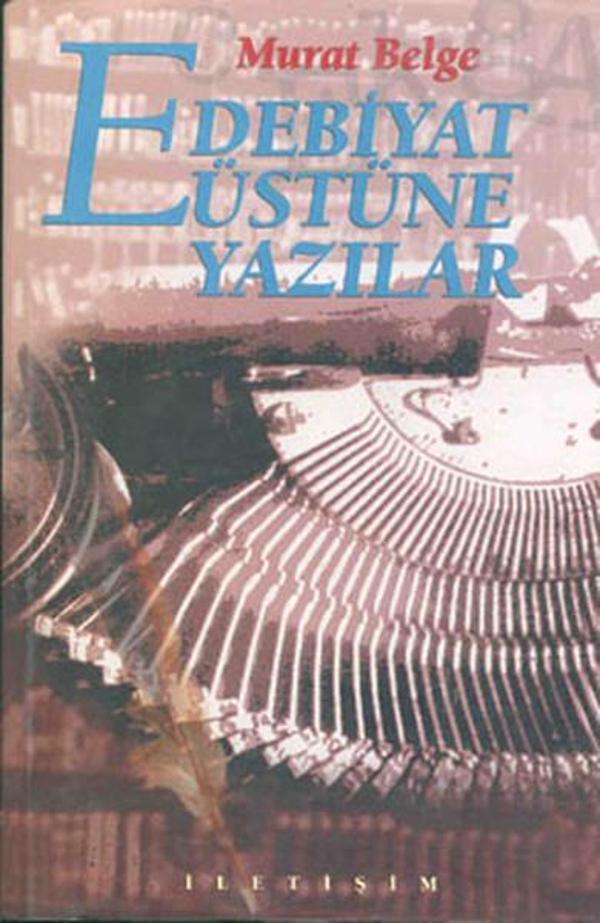 Edebiyat Üstüne Yazılar - İletişim Yayınları - Image 1