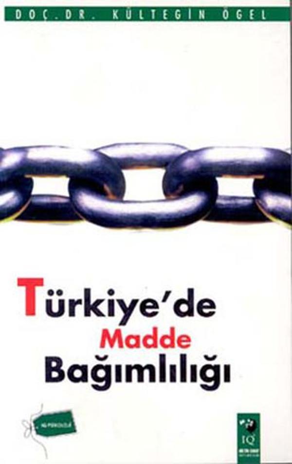 Türkiye'de Madde Bağımlılığı - IQ Kültür Sanat Yayıncılık - Image 1