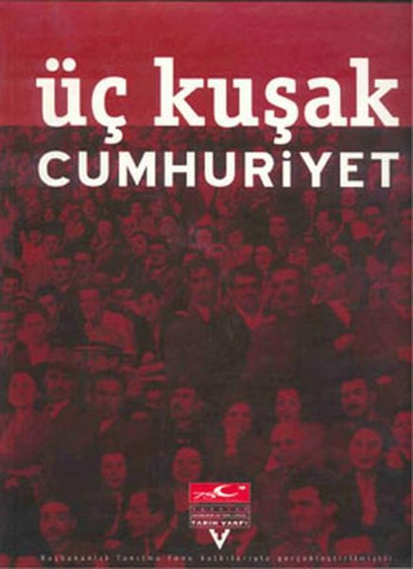 Üç Kuşak Cumhuriyet - Tarih Vakfı Yurt Yayınları - Image 1
