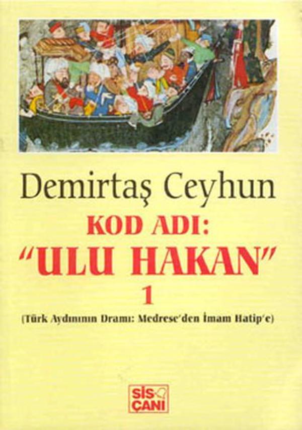 Kod Adı: Ulu Hakan 1 - Türk Aydınının Dramı : Medrese'den İmam Hatip'e - Sis Çanı - Image 1
