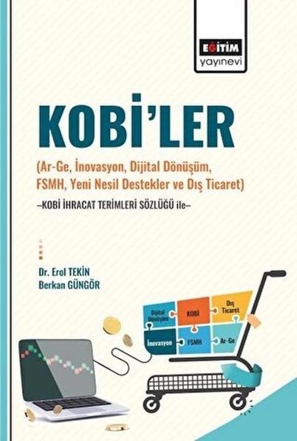 Kobi’ler (Ar-Ge, İnovasyon, Dijital Dönüşüm, Fsmh, Yeni Nesil Destekler ve Dış Ticaret) -Kobi İhraca - Eğitim Yayınevi - Image 1