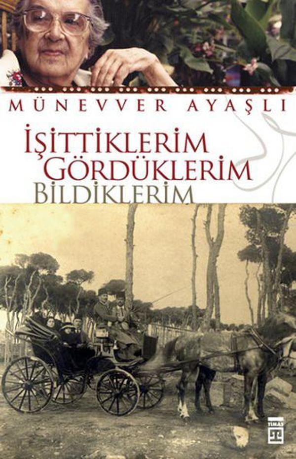 İşittiklerim Gördüklerim Bildiklerim - Timaş Yayınları - Image 1