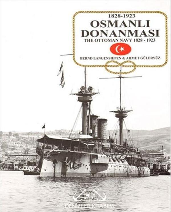 Osmanlı Donanması-The Ottoman Navy 1828-1923 - Denizler Kitabevi - Image 1
