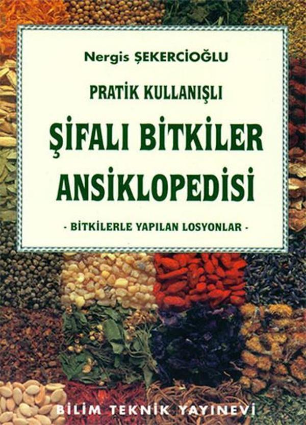 Pratik Kullanışlı Şifalı Bitkiler Ansiklopedisi - Bilim Teknik Yayınevi - Image 1