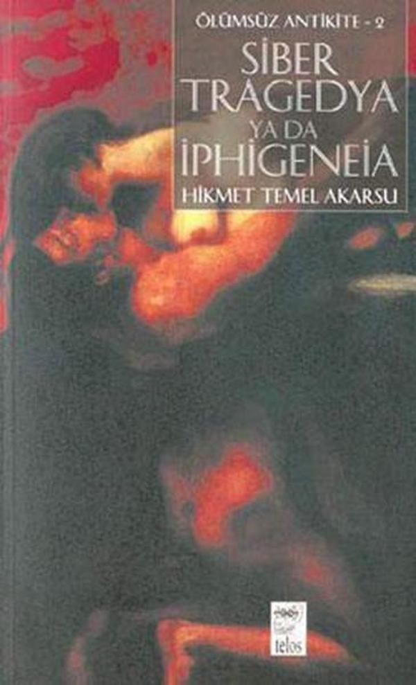 Siber Tragedya Ya Da İphigeneia-Ölümsüz Antikite 2 - Telos Yayıncılık - Image 1