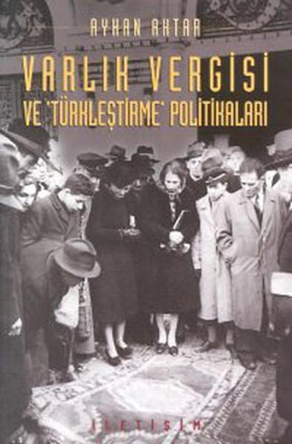 Varlık Vergisi ve 'Türkleştirme' Politikaları - İletişim Yayınları - Image 1