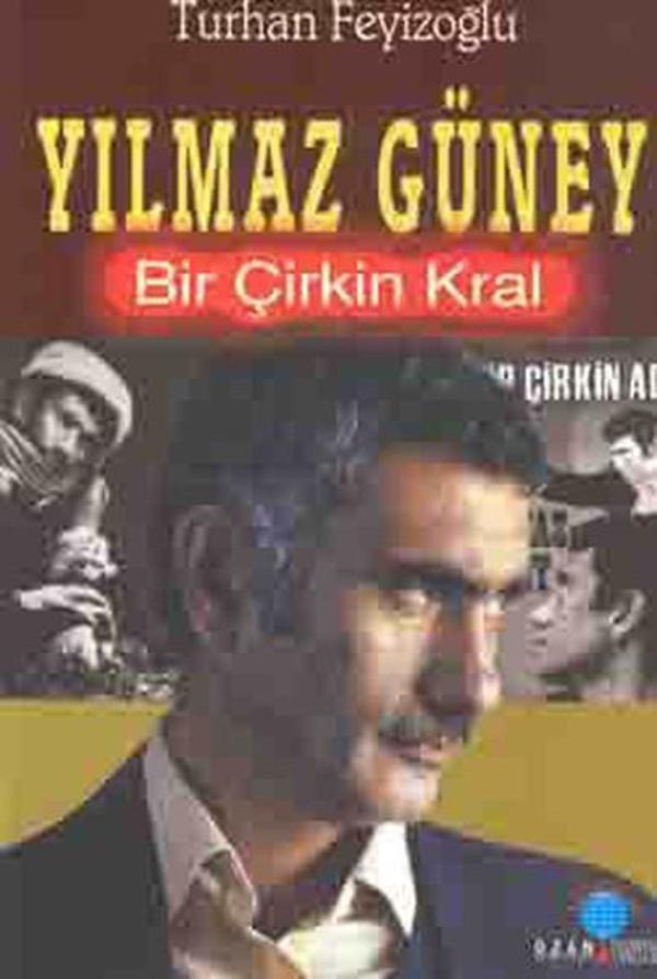 Yılmaz Güney Bir Çirkin Kral - Ozan Yayıncılık - Image 1