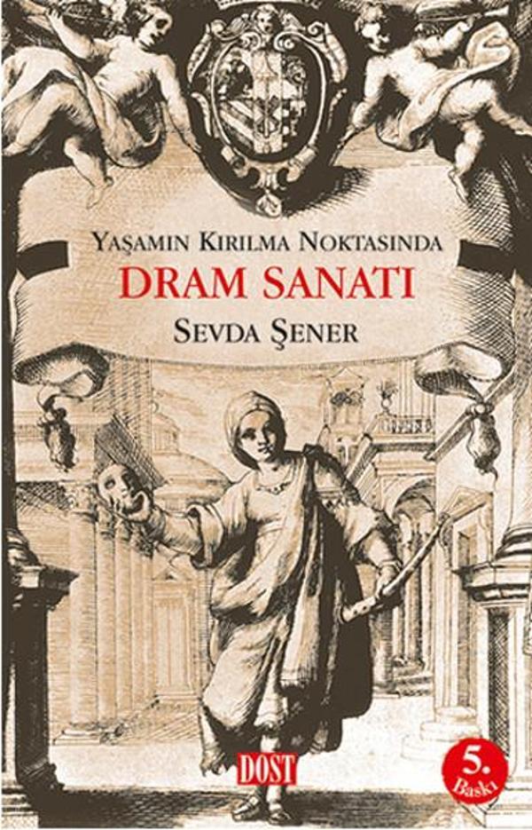 Yaşamın Kırılma Noktasında Dram Sanatı - Dost Kitabevi - Image 1