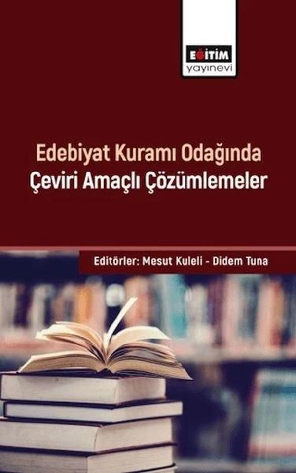 Edebiyat Kuramı Odağında Çeviri Amaçlı Çözümlemeler - Eğitim Yayınevi - Image 1