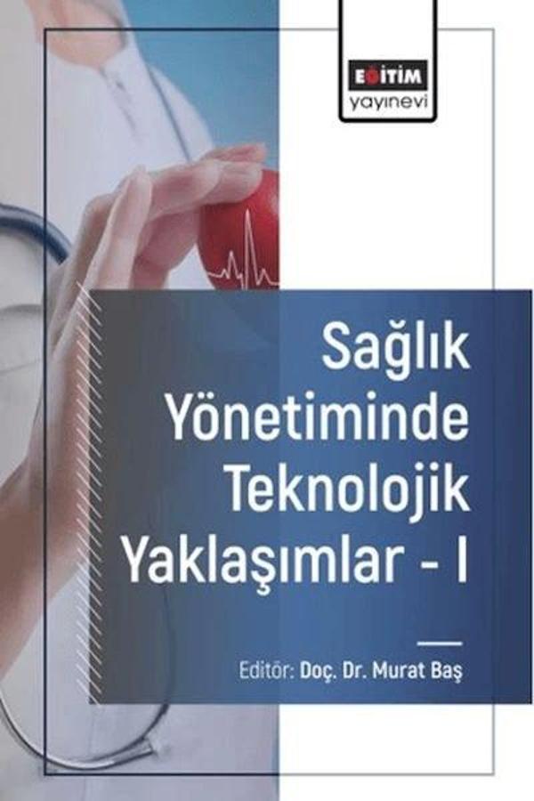Sağlık Yönetiminde Teknolojik Yaklaşımlar - I - Eğitim Yayınevi - Image 1