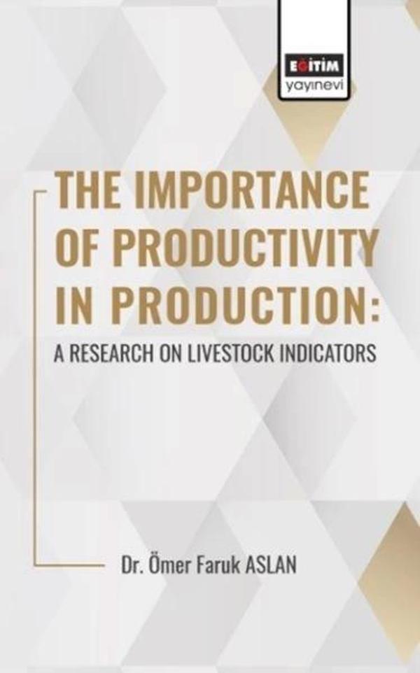 The Importance Of Productıvıty In Production: A Research On Livestock Indicators - Eğitim Yayınevi - Image 1