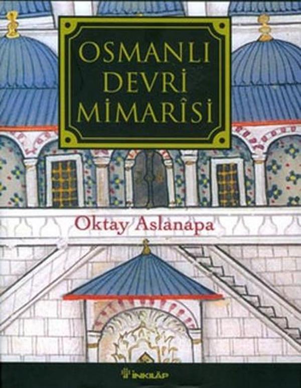 Osmanlı Devri Mimarisi - İnkılap Kitabevi Yayınevi - Image 1
