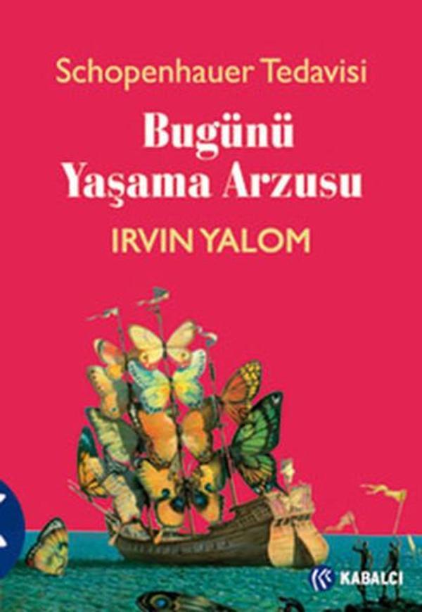 Bugünü Yaşama Arzusu - Schopenhauer Tedavisi - Kabalcı Yayınevi - Image 1