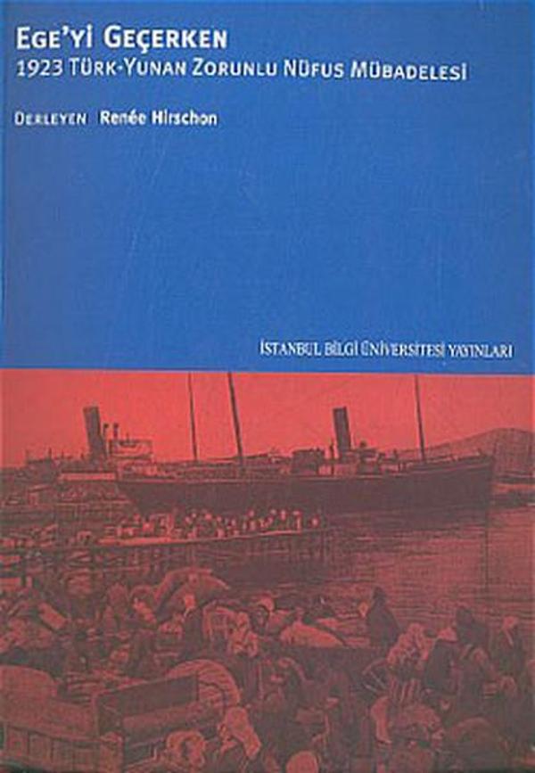 Egeyi Geçerken (1923 Türk-Yunan Zorunlu Nüfus Mübadelesi) - İstanbul Bilgi Üniv.Yayınları - Image 1