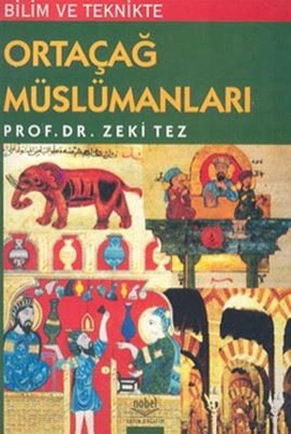 Bilim ve Teknikte Ortaçağ Müslümanları - Nobel Akademik Yayıncılık - Image 1