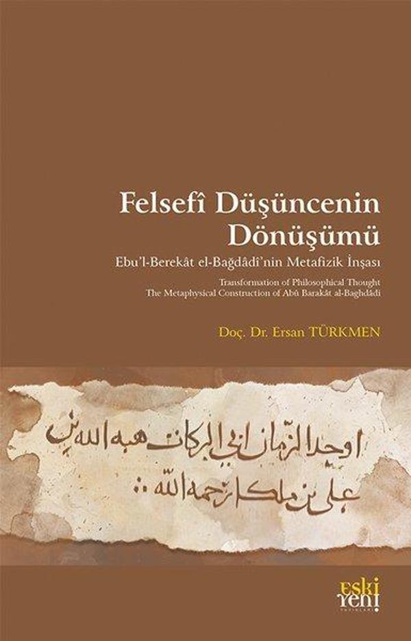 Felsefi Duşuncenin Dönuşumu - Ebu'l-Berekat el-Bağdadi'nin Metafizik İnşası - Eskiyeni Yayınları - Image 1