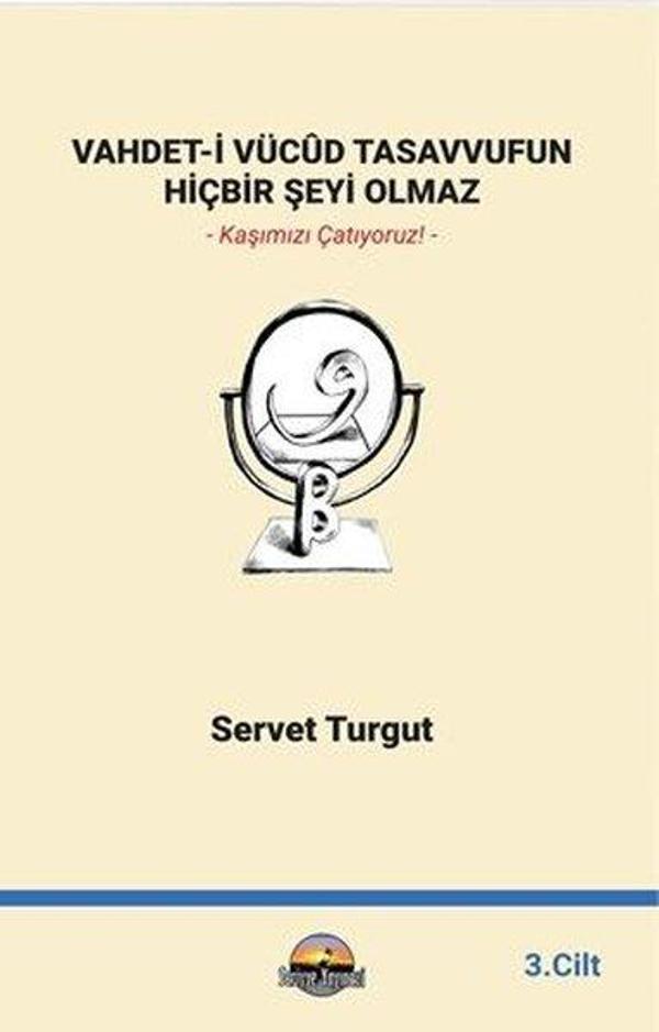 Vahdet-i Vücud Tasavvufun Hiçbir Şeyi Olmaz Cilt 3 - Seriyye Yayınevi - Image 1