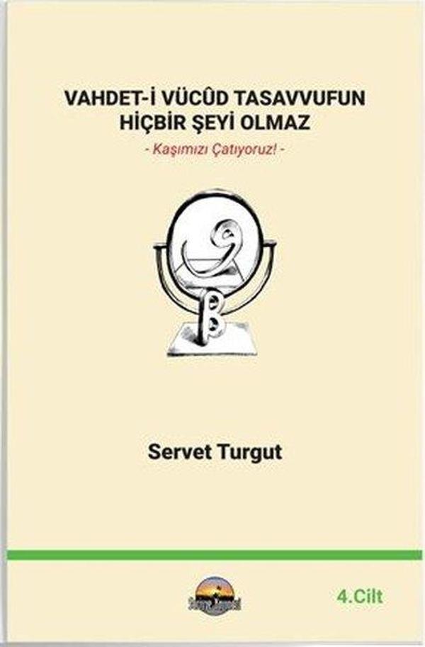Vahdet-i Vücud Tasavvufun Hiçbir Şeyi Olmaz Cilt 4 - Seriyye Yayınevi - Image 1