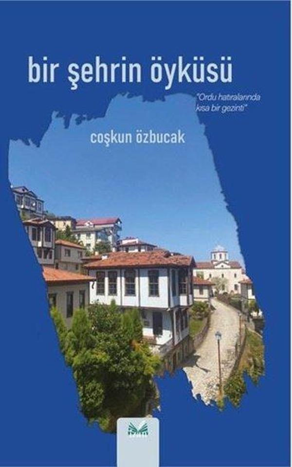 Bir Şehrin Öyküsü - Ordu Hatılarında Kısa Bir Gezinti - İzan Yayıncılık - Image 1
