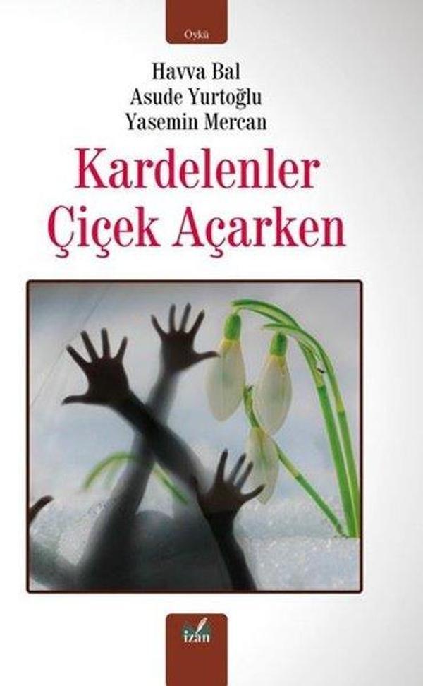 Kardelenler Çiçek Açarken - İzan Yayıncılık - Image 1