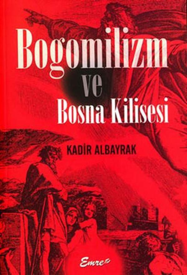 Bogomilizm ve Bosna Kilisesi - Emre Yayınları - Image 1