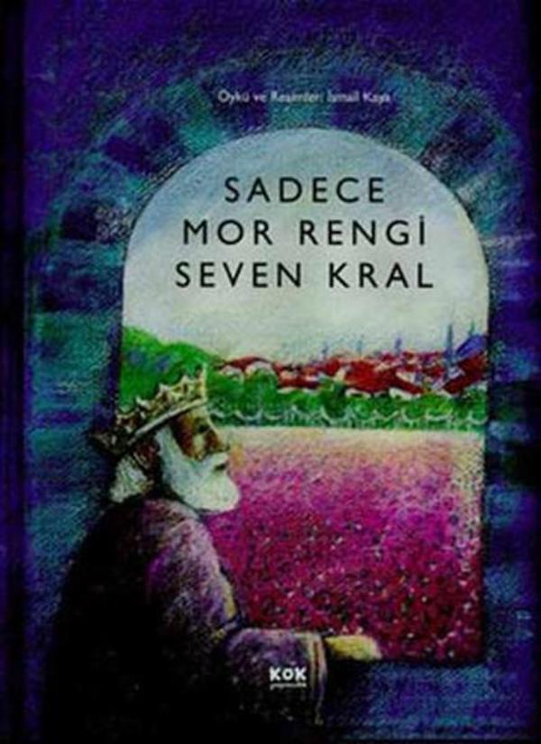 Sadece Mor Rengi Seven Kral - Kök Yayıncılık - Image 1
