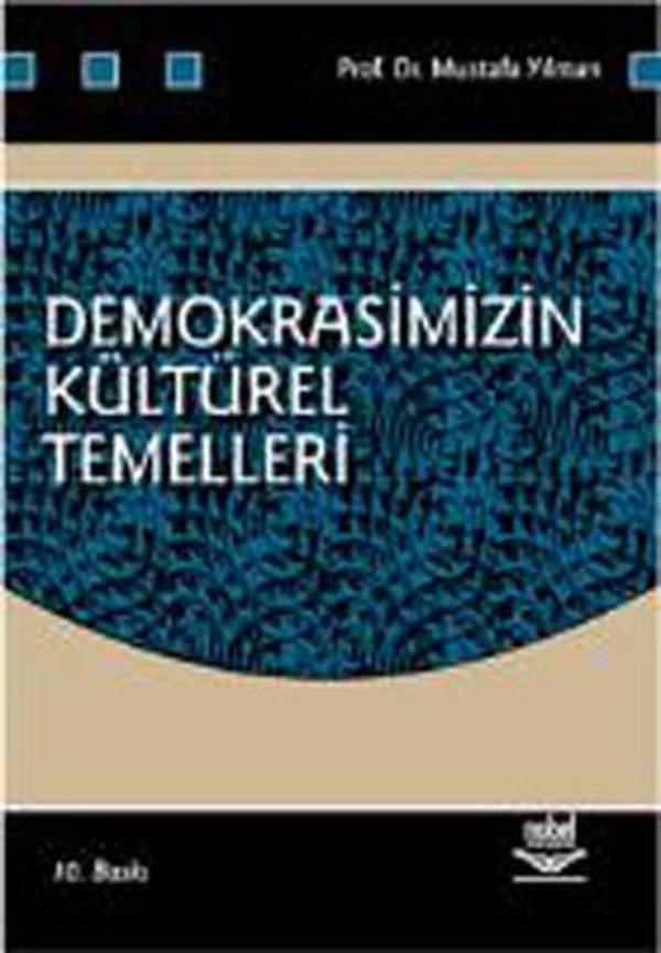 Demokrasimizin Kültürel Temelleri - Nobel Akademik Yayıncılık - Image 1