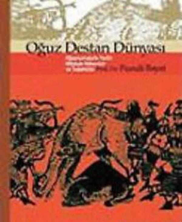 Oğuz Destan Dünyası - Oğuznamelerin Tarihi Mitolojik Kökenleri ve Teşekkülü - Ötüken Neşriyat - Image 1